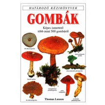 Gombák (Határozó Kézikönyvek)