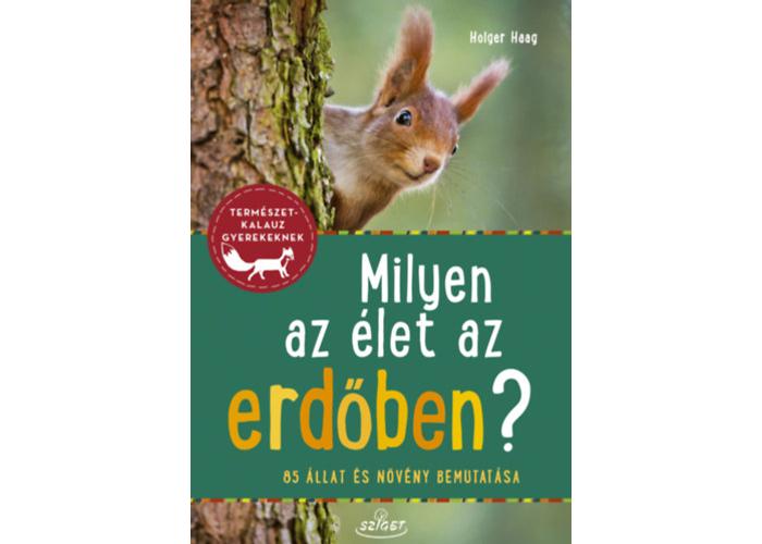 Milyen az élet az erdőben?
