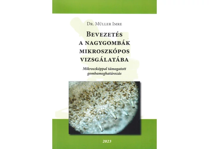 Bevezetés a nagygombák mikroszkópos vizsgálatába
