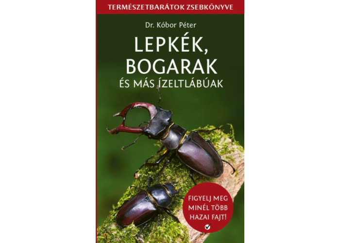 Lepkék, bogarak és más ízeltlábúak - Természetbarátok zsebkönyve