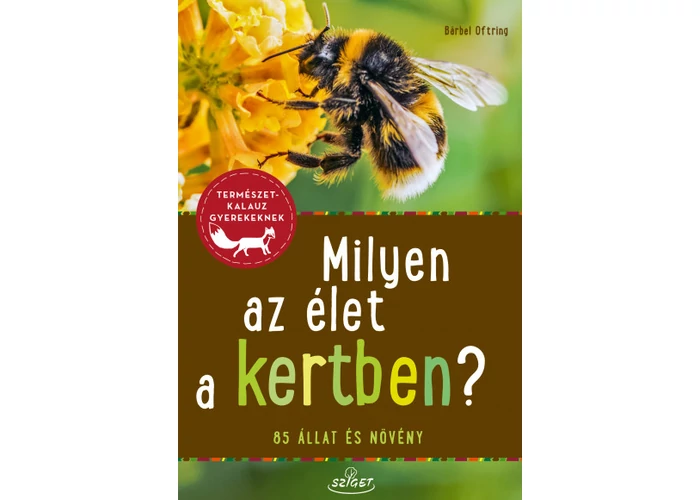 Milyen az élet a kertben?